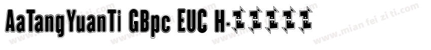 AaTangYuanTi GBpc EUC H字体转换
